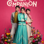 ladys-companion – Movie Review Hired to find husbands for three wealthy sisters, chaperone Elena Bianda is drawn into a late 19th-century world of love, scandal and comic intrigue.