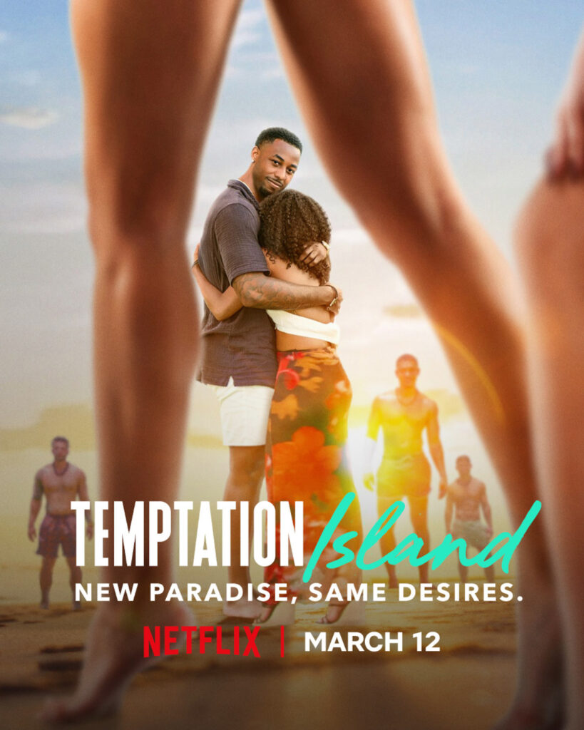 tempatetion-island-1. – Movie Review In this spicy update to the hit reality series, four couples test their relationships by shacking up with eligible singles on a tropical island. Couples travel to a tropical paradise where they are forced to decide if they're ready to commit to one another for the rest of their lives.